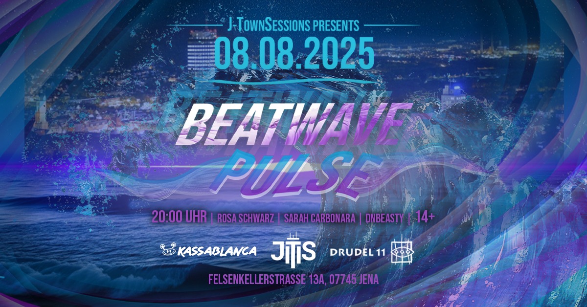 Sommerparty für Jugendliche in Jena! J-TownSessions & Beatwave-Pulse am 08.08. im Kassablanca mit Rosa Schwarz, Sarah Carbonara_ & Dnbeasty. Gfx. FB-Eventbanner Kassa Jena