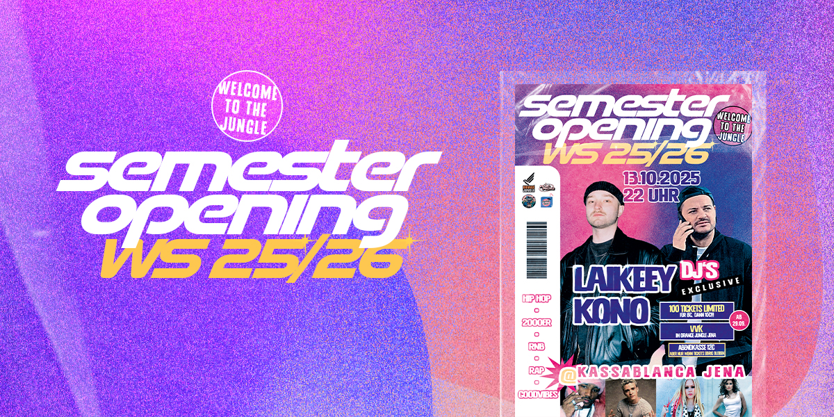 Semester Opening Jena 2025 im Orange Jungle! DJs Laikeey & Kono, legendärer Start ins Wintersemester WS25/26. Tickets jetzt sichern! Gfx. WS Banner Kassa Jena Semester Opening Jena 2025 im Orange Jungle! DJs Laikeey & Kono, legendärer Start ins Wintersemester WS25/26. Tickets jetzt sichern! Gfx. WS Banner Kassa Jena